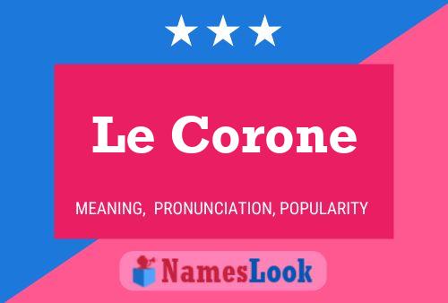 Le Corone Namensposter