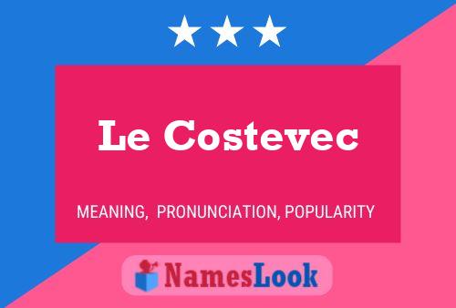 Le Costevec Namensposter