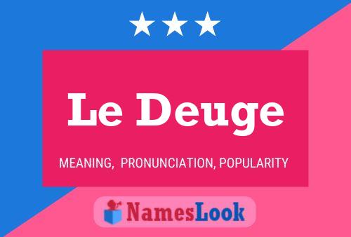 Le Deuge Namensposter