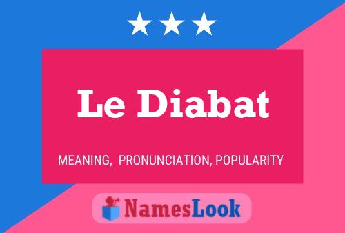 Le Diabat Namensposter