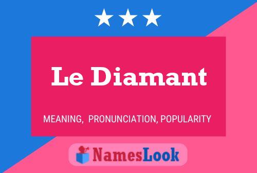 Le Diamant Namensposter