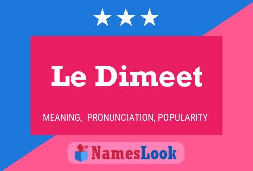 Le Dimeet Namensposter