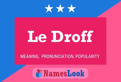 Le Droff Namensposter