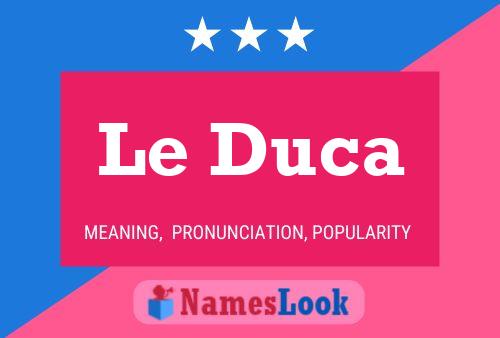 Le Duca Namensposter