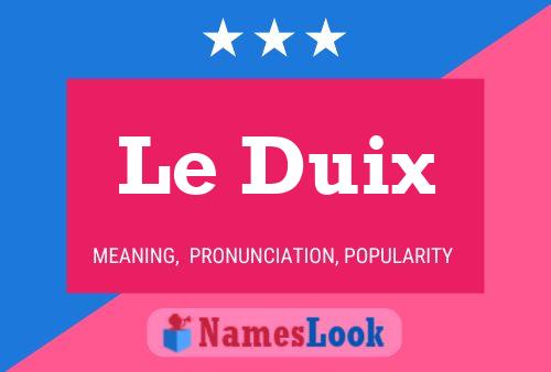 Le Duix Namensposter