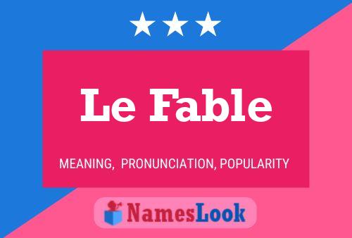 Le Fable Namensposter