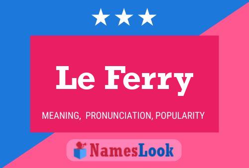 Le Ferry Namensposter