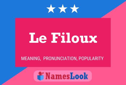 Le Filoux Namensposter