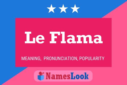 Le Flama Namensposter