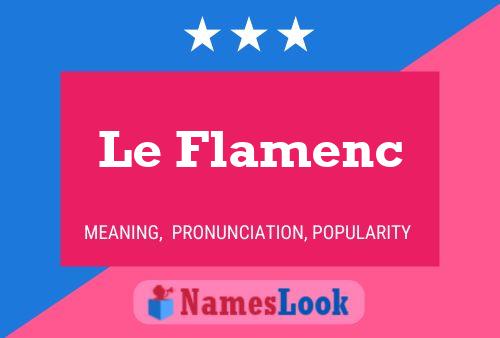 Le Flamenc Namensposter