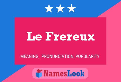 Le Frereux Namensposter