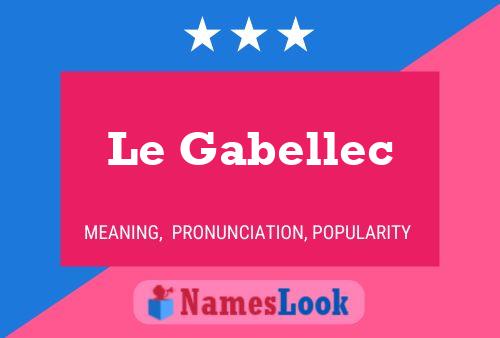 Le Gabellec Namensposter