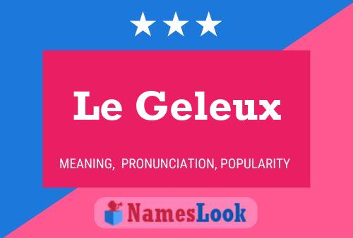 Le Geleux Namensposter