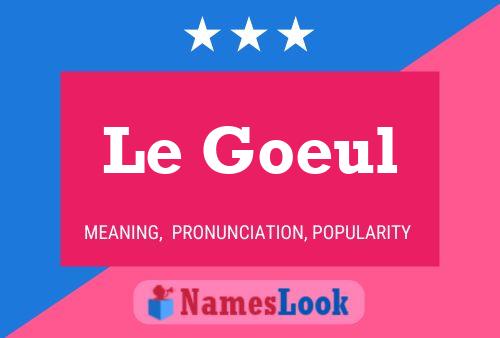 Le Goeul Namensposter