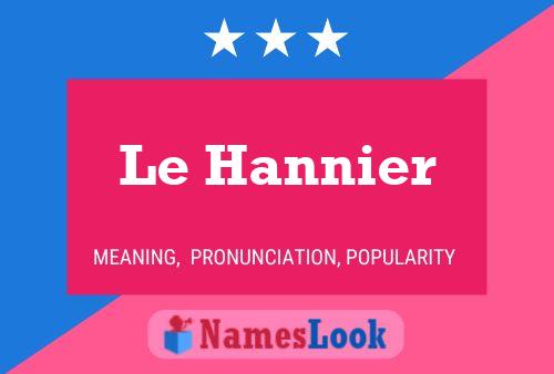 Le Hannier Namensposter