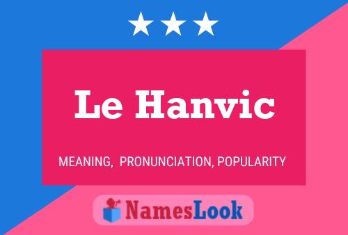 Le Hanvic Namensposter