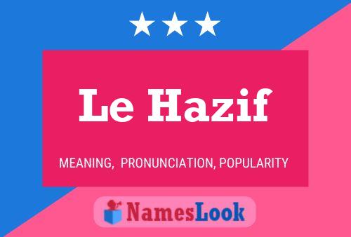 Le Hazif Namensposter