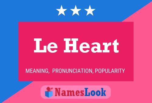 Le Heart Namensposter