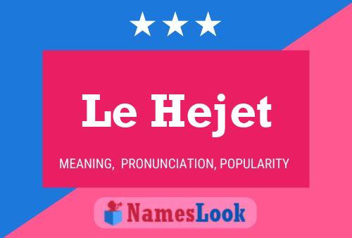 Le Hejet Namensposter