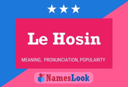 Le Hosin Namensposter