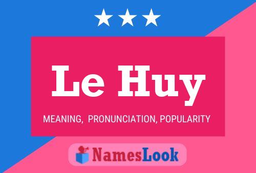 Le Huy Namensposter