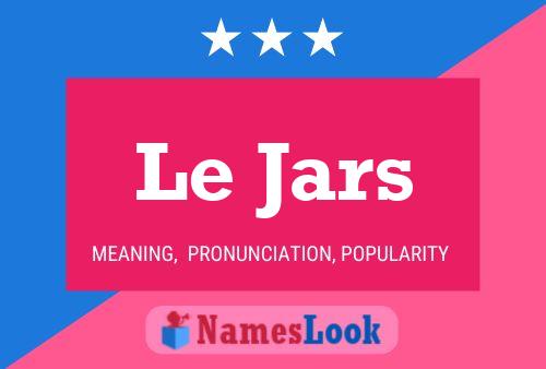 Le Jars Namensposter