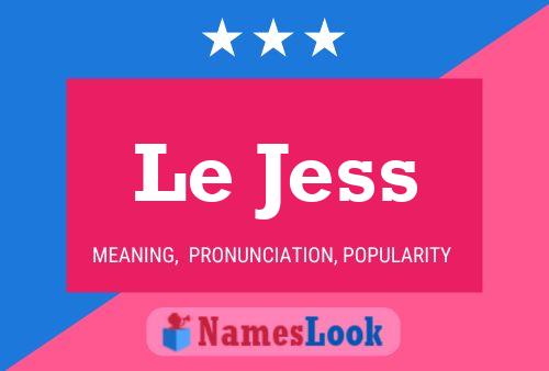 Le Jess Namensposter