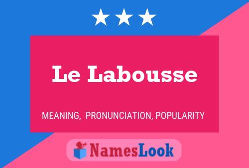 Le Labousse Namensposter