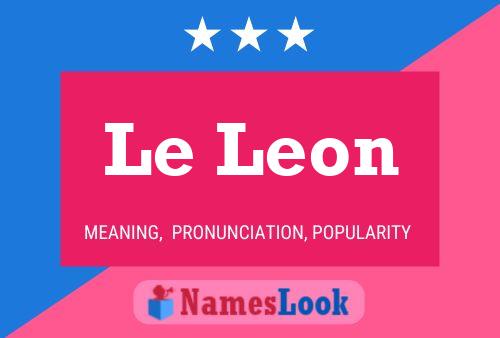 Le Leon Namensposter