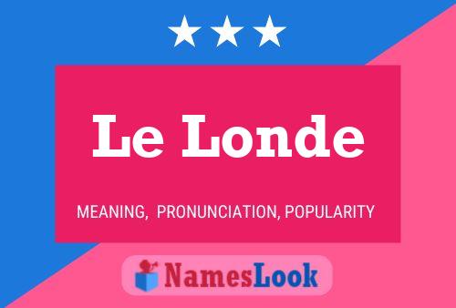 Le Londe Namensposter