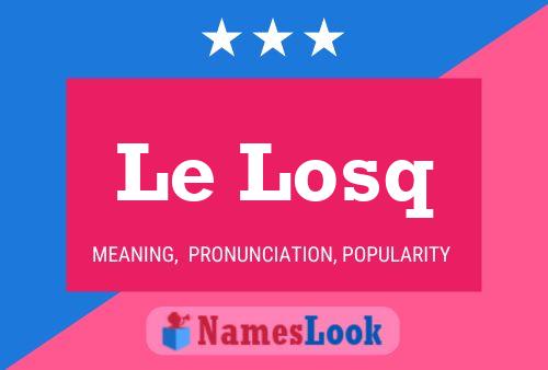 Le Losq Namensposter