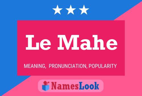 Le Mahe Namensposter