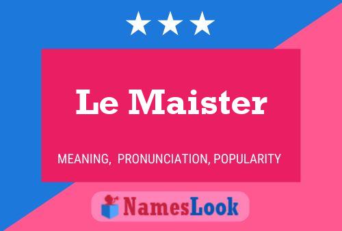 Le Maister Namensposter