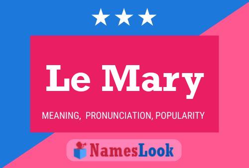 Le Mary Namensposter