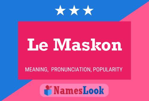 Le Maskon Namensposter