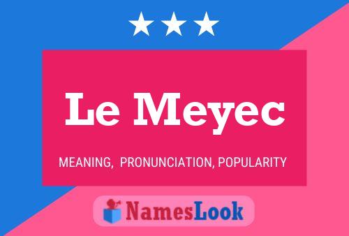 Le Meyec Namensposter