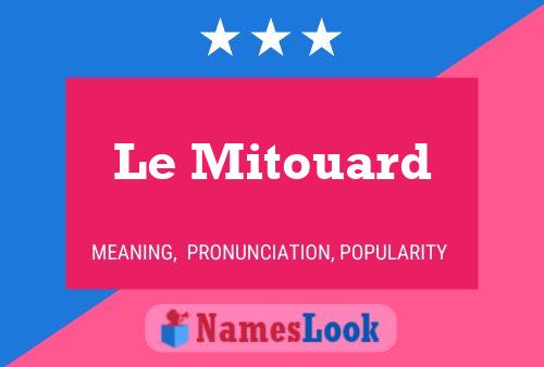 Le Mitouard Namensposter