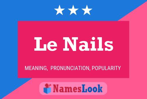 Le Nails Namensposter