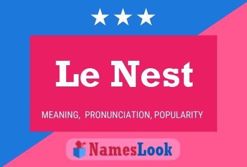 Le Nest Namensposter