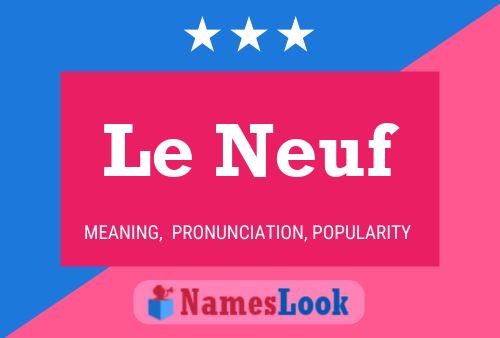 Le Neuf Namensposter