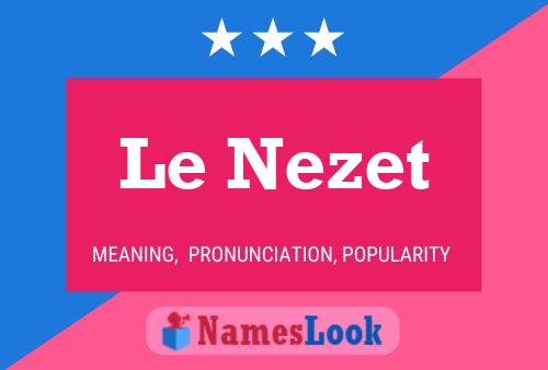 Le Nezet Namensposter