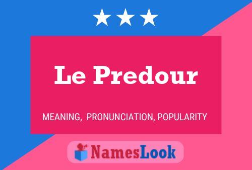 Le Predour Namensposter