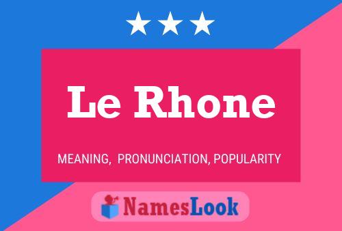 Le Rhone Namensposter