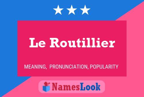 Le Routillier Namensposter