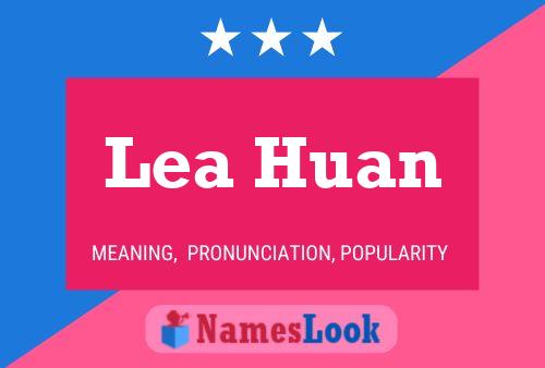 Lea Huan Namensposter