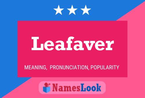 Leafaver Namensposter