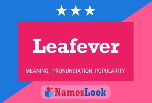 Leafever Namensposter