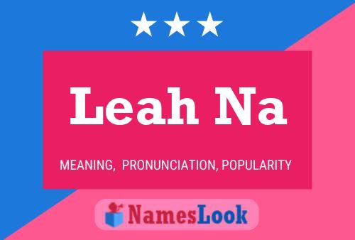 Leah Na Namensposter