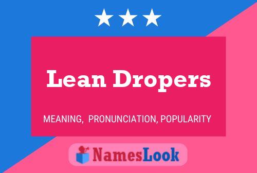 Lean Dropers Namensposter