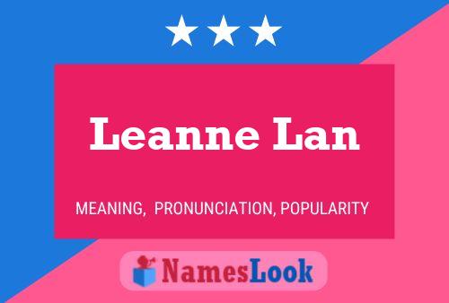 Leanne Lan Namensposter